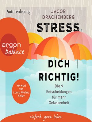 cover image of Stress dich richtig!--Die 9 Entscheidungen für mehr Gelassenheit (Ungekürzte Lesung)